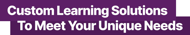 Custom employee training programs that fit your unique requirements